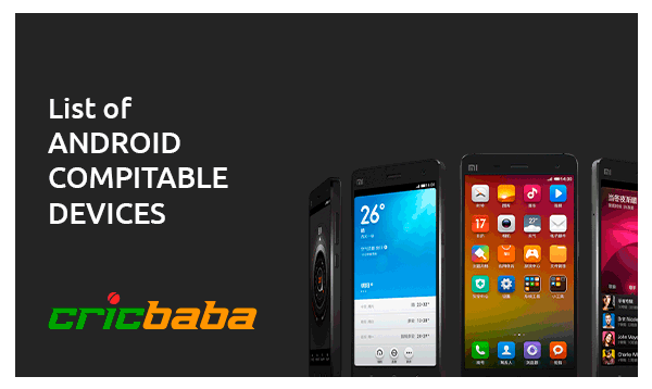 cricbaba list of android compitable devices